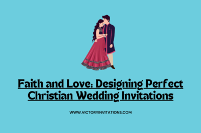 Faith and Love: Designing Perfect Christian Wedding Invitations