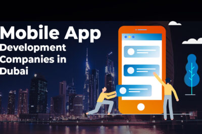 Top Mobile App Development Company in Dubai for Your Next Project