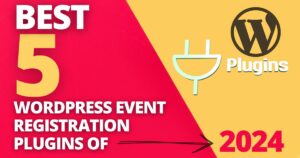 5 Best WordPress Event Registration Plugins of 2024