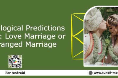 Astrological Predictions 2025: Love Marriage or Arranged Marriage