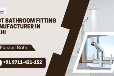 Best Bathroom Fitting Manufacturer in Delhi