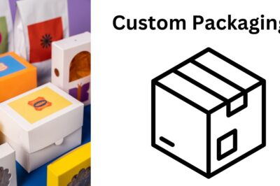 The Role of Custom Packaging in Building Your Brand
