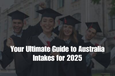 Your Ultimate Guide to Australia Intakes for 2025