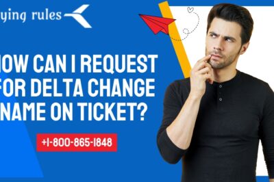 How Can I Request For Delta Change Name On Ticket?