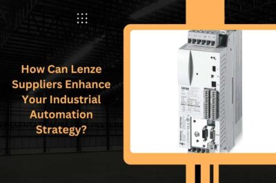 How Can Lenze Suppliers Enhance Your Industrial Automation Strategy?