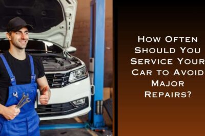 How Often Should You Service Your Car to Avoid Major Repairs?