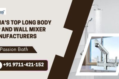 India’s Top Long Body Tap and Wall Mixer Manufacturers