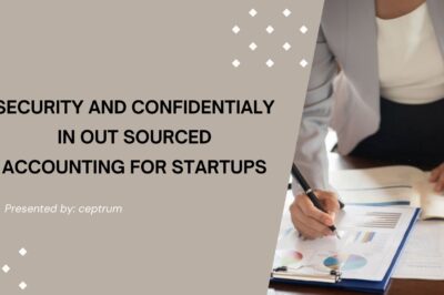 Security and Confidentiality in Outsourced Accounting for Startups in US