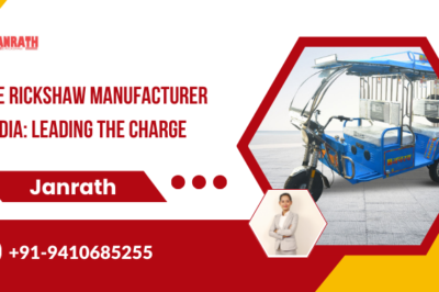 Top E Rickshaw Manufacturer in India: Leading the Charge