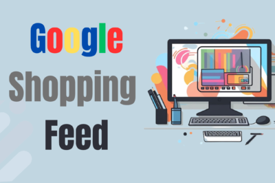 Google Product Listing Ads: Mastering Google Shopping Feeds for E-commerce Success