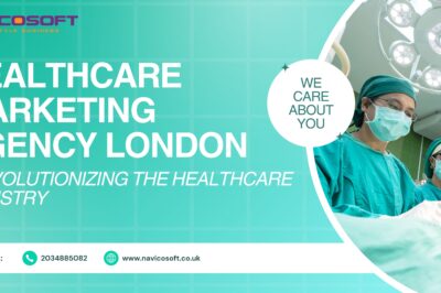 Healthcare Marketing Agency London: Revolutionizing the Healthcare Industry