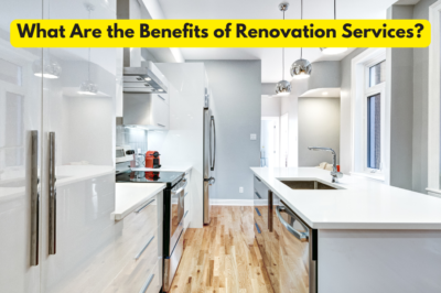 What Are the Benefits of Renovation Services?