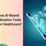 What Makes AI-Based Care Coordination Tools Essential for Healthcare?