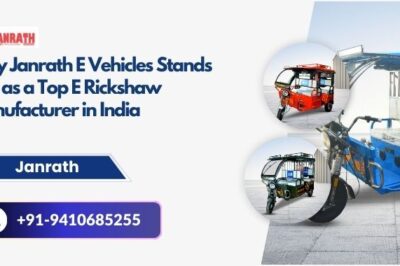 Why Janrath E Vehicles Stands Out as a Top E Rickshaw Manufacturer in India