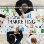 6 Demanded Digital Marketing Techniques in the Digital Era