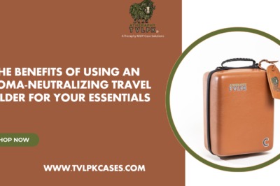 The Benefits of Using an Aroma-Neutralizing Travel Holder for Your Essentials