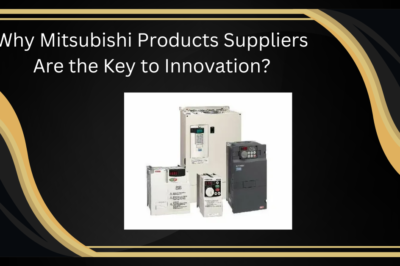 Why Mitsubishi Products Suppliers Are the Key to Innovation?