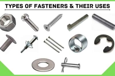 Comprehensive Guide to Fastener Types and Their Uses