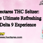 Hectares THC Seltzer: The Ultimate Refreshing Delta 9 Experience