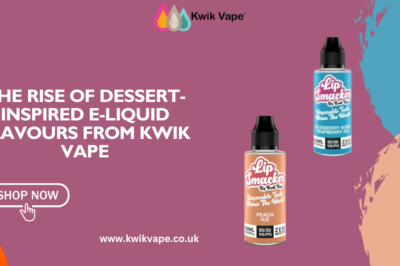 The Rise of Dessert-Inspired E-Liquid Flavours from Kwik Vape