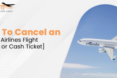 Alaska Airlines Cancellation: Everything You Need to Know Before Canceling Your Trip