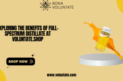 Exploring the Benefits of Full-Spectrum Distillate at Voluntate.shop