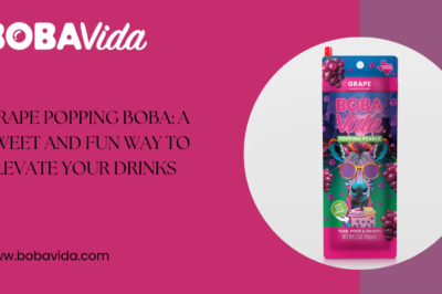 Grape Popping Boba: A Sweet and Fun Way to Elevate Your Drinks