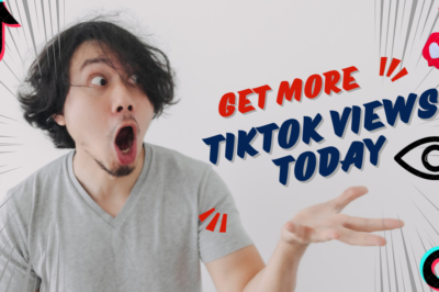 Get More TikTok Views Today: