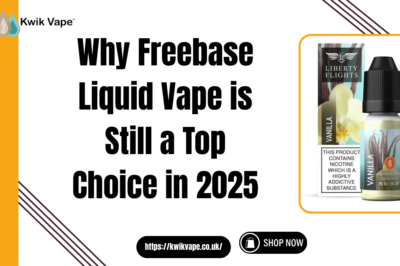 Why Freebase Liquid Vape is Still a Top Choice in 2025