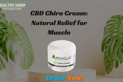 Discover the Power of CBD Chiro Cream for Natural Pain Relief