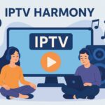 IPTV Harmony: Revolutionizing the Future of Digital Entertainment